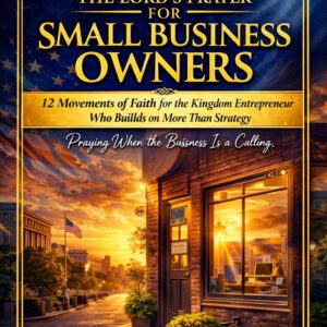 The Lord's Prayer for Small Business Owner's